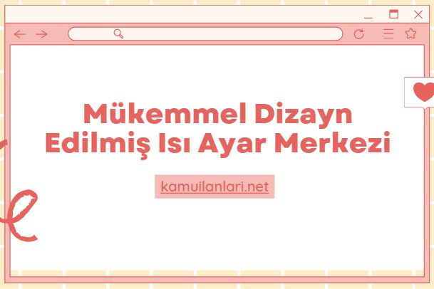 Mükemmel Dizayn Edilmiş Isı Ayar Merkezi