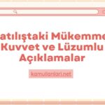 Yatılıştaki Mükemmel Kuvvet ve Lüzumlu Açıklamalar