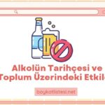 Alkolün Tarihçesi ve Toplum Üzerindeki Etkileri