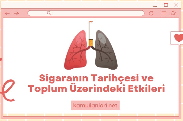 Sigaranın Tarihçesi ve Toplum Üzerindeki Etkileri